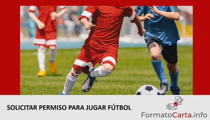 soliciar permiso para jugar futbol